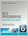 iOS 6 Programming Pushing the Limits: Advanced Application Development for Apple iPhone, iPad and iP by Rob Napier, Mugunth Kumar
