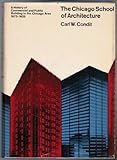 Front cover for the book The Chicago School of Architecture: A History of Commercial and Public Building in the Chicago Area, 1875-1925 by Carl W. Condit