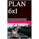 Plan 6x1 Para Bajar De Peso Rápida Y Fácilmente - 