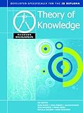 THEORY OF KNOWLEDGE-PEARSON BACCAULARETE FOR IB DIPLOMA PROGRAMS (Pearson International Baccalaureate Diploma: Us Editions)