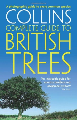 Collins Complete Guide to British Trees: A Photographic Guide to Every Common Species (Collins Complete Photo Guides)