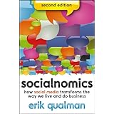 Socialnomics: How Social Media Transforms the Way We Live and Do Business