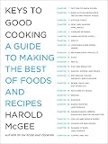 Keys to Good Cooking: A Guide to Making the Best of Foods and Recipes Keys to Good Cooking: A Guide to Making the Best of Foods and Recipes