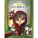Twice Upon a Time: Little Red Riding Hood (Fairytales Retold Book 1)