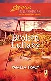 Front cover for the book Broken Lullaby by Pamela Tracy