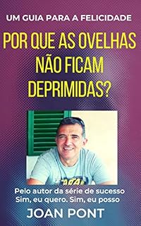 Livro Por que as ovelhas não ficam deprimidas? Um guia para a felicidade (SIM, EU QUERO. SIM, EU POSSO.)