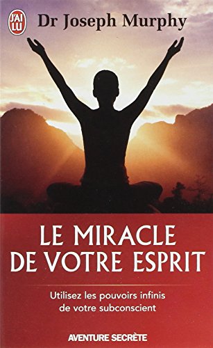 Le  miracle de votre esprit