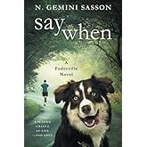 Say When (The Faderville Novels)