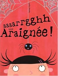 Aaaarrgghh, une araignée !