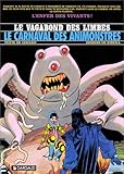 Le Vagabond des Limbes, tome 28 : Le Carnaval des animonstres by