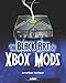 The Black Art of Xbox Mods by Jonathan Harbour