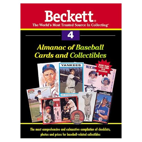 Beckett Almanac of Baseball Cards and Collectibles: 4 Beckett Almanac of Baseball Cards and Collectibles: 4
