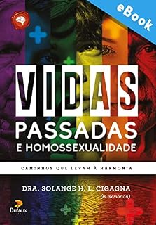 Livro Vidas passadas e homossexualidade: Caminhos que levam à harmonia (Série Autoconhecimento)