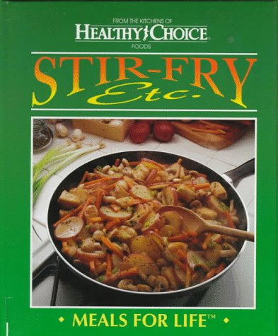 Stir-Fry, Etc.: Meals for Life by (Hardcover)