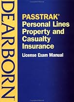 PASSTRAK Property and Casualty Personal Lines Insurance License Exam Manual PASSTRAK Property and Casualty Personal Lines Insurance License Exam Manual