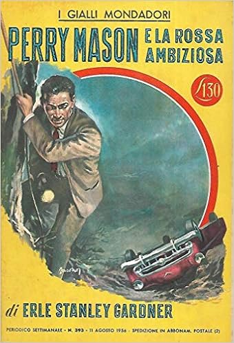 Erle Stanley Gardner - Perry Mason e la rossa ambiziosa (1956)