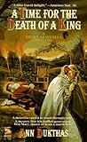 Front cover for the book A Time for the Death of a King by Ann Dukthas