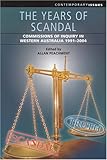 The Years of Scandal : Commissions of Enquiry in Western Australia 1991-2004, Peachment, Allan, 1920694579