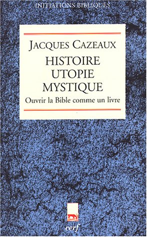 Histoire, utopie, mystique