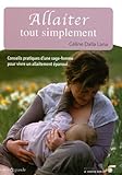 Allaiter tout simplement (French Edition) by