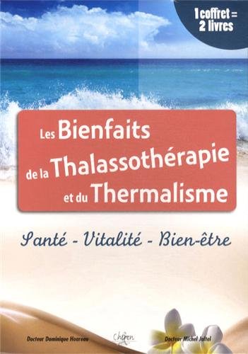 Les  bienfaits de la thalassothérapie et du thermalisme