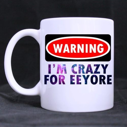 Charming Funny Quotes "WARNING I'M CRAZY FOR EEYORE" Graphic Pattern Ceramic White Mug -Two Sides