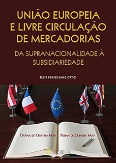 Livro União Europeia e livre circulação de mercadorias: Da supranacionalidade à subsidiariedade