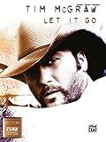 Tim McGraw -- Let It Go: Piano/Vocal/Chords