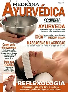 Ayurveda: Veja como se sentir bem com a ciência que trata o indivíduo e não a doença.: Revista Conhecer Fantástico (Medicina Ayurvédica) Edição 36