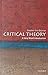 Critical Theory: A Very Short Introduction