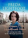 The Woman from Heartbreak House (Poor House Lane Sagas Book 3) by Freda Lightfoot