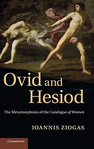 Ovid And Hesiod: The Metamorphosis Of The Catalogue Of Women