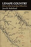 Lenape Country: Delaware Valley Society Before William Penn (Early American Studies)
