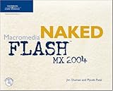 Naked Macromedia Flash MX 2004 (Design With) by 