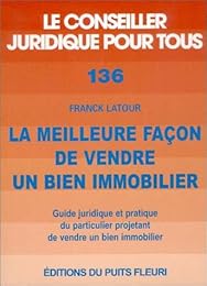 La  meilleure façon de vendre un bien immobilier