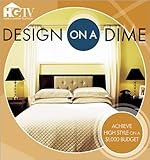 Design on a Dime: Achieve High Style on a $1,000 Budget by 