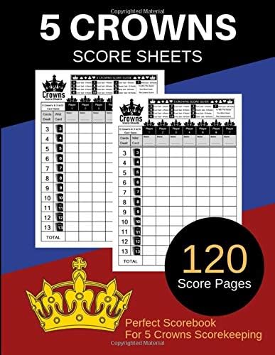 5 Crowns Score Sheets: 120 Personal Score Sheets for Scorekeeping | Five Crowns Game Record Keeper Book | Score Keeping Book | Size:8.5" x 11" - 120 Pages (Gift)