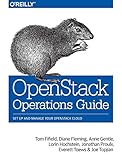 OpenStack Operations Guide: Set Up and Manage Your OpenStack Cloud by