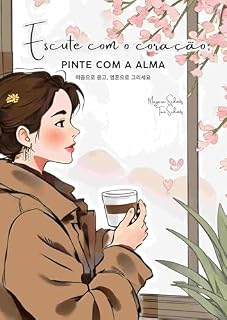 Livro Escute com o coração, Pinte com a alma: Livro para Colorir