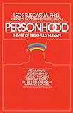 Personhood: The Art of Being Fully Human