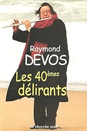 Les  quarantièmes délirants