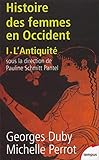 L'histoire des femmes en occident - tome 1 L'antiquité (1) (Tempus) (French Edition) by