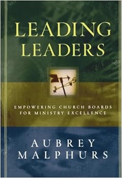 Amazon Com Leading Leaders Empowering Church Boards For
