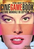 CINE GAME BOOK -HIST.MONDIAL 7EME ART by 