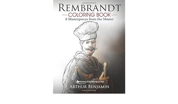 Rembrandt Coloring Book 8 Masterpieces From The Master