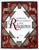 La petite encyclopédie des religions by