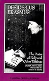 Book on Amazon:  The Praise of Folly and Other Writings by Desiderius Erasmus