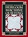 Heirloom Machine Quilting: A Comprehensive Guide to Hand-Quilted Effects Using Your Sewing Machine by