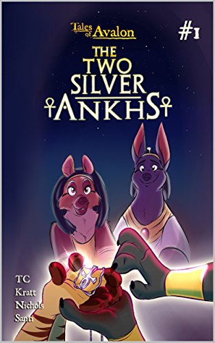 The Tales of Avalon: The Two Silver Ankhs #1