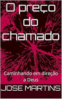 Livro O preço do chamado: Caminhando em direção a Deus